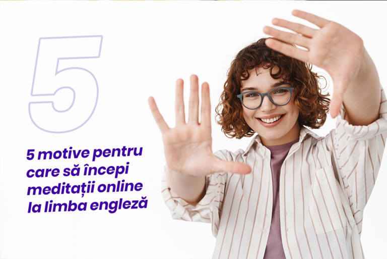 5-motive-pentru-care-sa-incepi-meditatii-online-la-limba-engleza